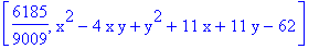 [6185/9009, x^2-4*x*y+y^2+11*x+11*y-62]
